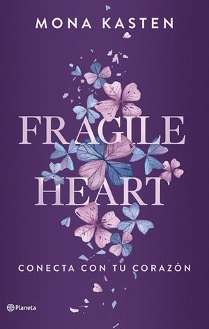 FRAGILE HEART CONECTA CON TU CORAZÓN | 9788408284543 | KASTEN, MONA | Llibreria Online de Vilafranca del Penedès | Comprar llibres en català