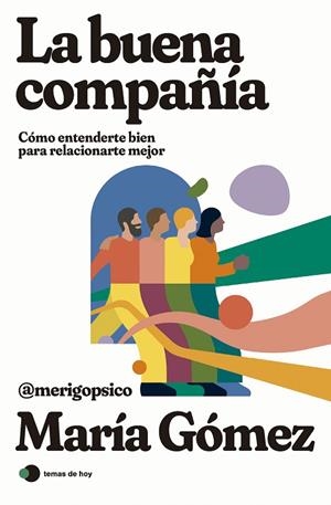 LA BUENA COMPAÑÍA | 9788419812308 | GÓMEZ (MERIGOPSICO), MARÍA  | Llibreria L'Odissea - Libreria Online de Vilafranca del Penedès - Comprar libros