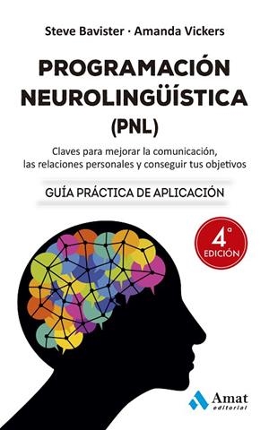 PROGRAMACIÓN NEUROLINGÜÍSTICA ( PNL ) NE | 9788419341471 | VICKERS, AMANDA/BAVISTER, STEVE | Llibreria L'Odissea - Libreria Online de Vilafranca del Penedès - Comprar libros