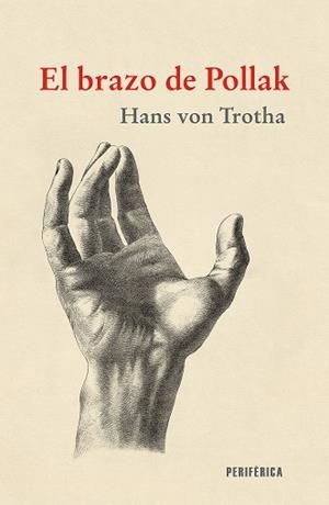 EL BRAZO DE POLLAK | 9788418838958 | VON TROTHA, HANS | Llibreria Online de Vilafranca del Penedès | Comprar llibres en català