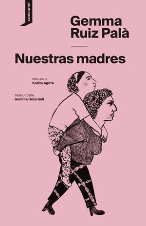 NUESTRAS MADRES | 9788419490193 | RUIZ PALÀ, GEMMA | Llibreria Online de Vilafranca del Penedès | Comprar llibres en català