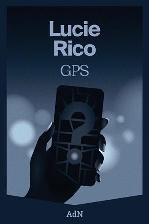 GPS ( CATALÀ ) | 9788410138049 | RICO, LUCIE | Llibreria L'Odissea - Libreria Online de Vilafranca del Penedès - Comprar libros