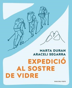 EXPEDICIÓ AL SOSTRE DE VIDRE | 9788419259479 | DURÁN, MARTA/SEGARRA, ARACELI | Llibreria Online de Vilafranca del Penedès | Comprar llibres en català