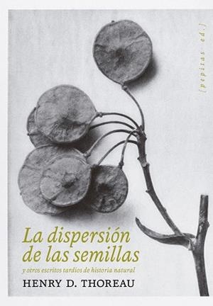 LA DISPERSIÓN DE LAS SEMILLAS | 9788418998478 | THOREAU, HENRY D. | Llibreria L'Odissea - Libreria Online de Vilafranca del Penedès - Comprar libros