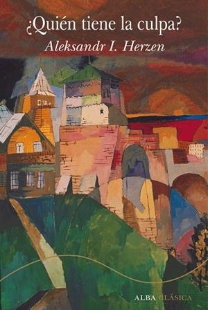 QUIÉN TIENE LA CULPA ? | 9788411780438 | HERZEN, ALEKSANDR I. | Llibreria Online de Vilafranca del Penedès | Comprar llibres en català