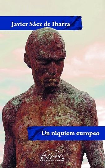 UN RÉQUIEM EUROPEO | 9788483933459 | SÁEZ DE IBARRA, JAVIER | Llibreria L'Odissea - Libreria Online de Vilafranca del Penedès - Comprar libros