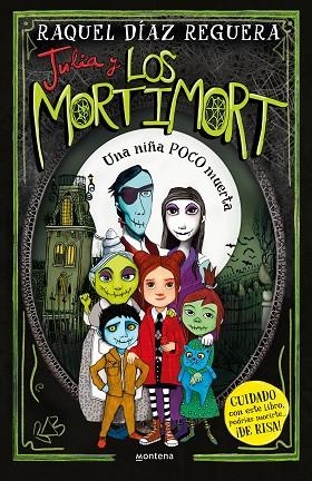 JULIA Y LOS MORTIMORT 1 UNA NIÑA POCO MUERTA | 9788419650115 | DÍAZ REGUERA, RAQUEL | Llibreria L'Odissea - Libreria Online de Vilafranca del Penedès - Comprar libros