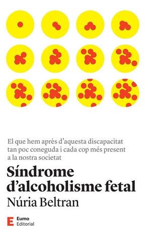 SÍNDROME D'ALCOHOLISME FETAL | 9788497668149 | BELTRAN CENTELLES, NÚRIA | Llibreria Online de Vilafranca del Penedès | Comprar llibres en català