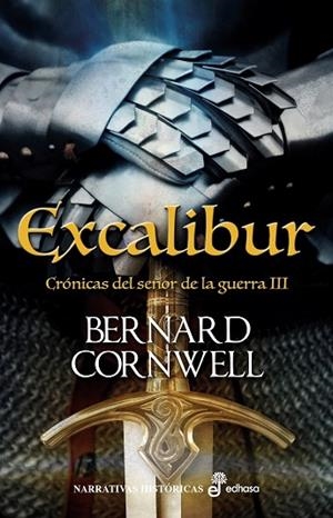 EXCALIBUR CRÓNICAS DEL SEÑOR DE LA GUERRA III | 9788435022668 | CORNWELL, BERNARD | Llibreria L'Odissea - Libreria Online de Vilafranca del Penedès - Comprar libros
