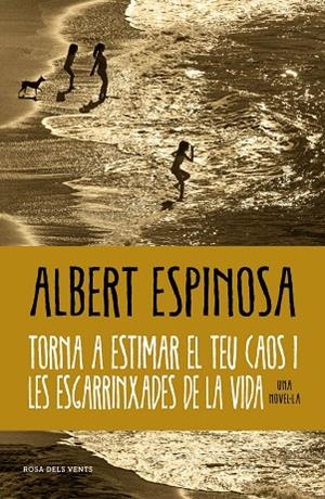 TORNA A ESTIMAR EL TEU CAOS I LES ESGARRINXADES DE LA VIDA | 9788419259684 | ESPINOSA, ALBERT | Llibreria L'Odissea - Libreria Online de Vilafranca del Penedès - Comprar libros