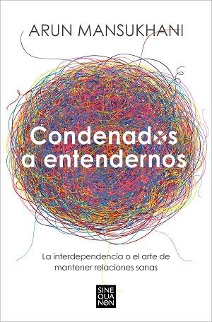 CONDENADOS A ENTENDERNOS | 9788466675239 | MANSUKHANI, ARUN | Llibreria Online de Vilafranca del Penedès | Comprar llibres en català