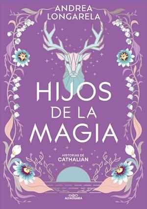 HIJOS DE LA MAGIA ( HISTORIAS DE CATHALIAN 2 ) | 9788419688101 | LONGARELA, ANDREA | Llibreria Online de Vilafranca del Penedès | Comprar llibres en català