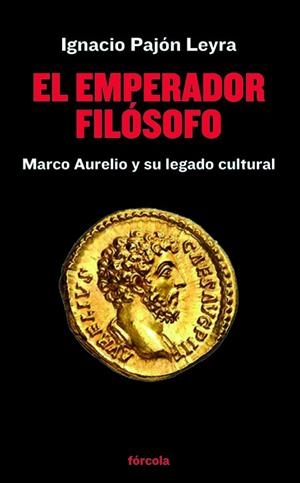 EL EMPERADOR FILÓSOFO | 9788419969057 | PAJÓN LEYRA, IGNACIO | Llibreria Online de Vilafranca del Penedès | Comprar llibres en català