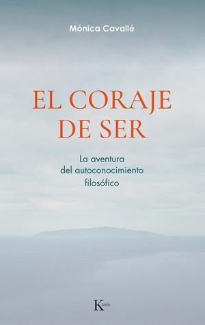 EL CORAJE DE SER | 9788411212311 | CAVALLÉ CRUZ, MÓNICA | Llibreria L'Odissea - Libreria Online de Vilafranca del Penedès - Comprar libros