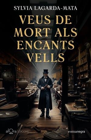 VEUS DE MORT ALS ENCANTS VELLS | 9788419590879 | LAGARDA-MATA, SYLVIA | Llibreria Online de Vilafranca del Penedès | Comprar llibres en català