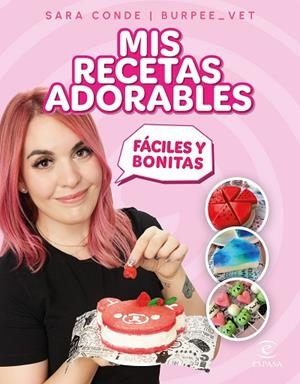MIS RECETAS ADORABLES | 9788467071313 | CONDE @BURPEE_VET, SARA  | Llibreria L'Odissea - Libreria Online de Vilafranca del Penedès - Comprar libros