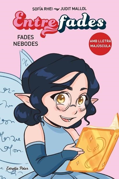 ENTRE FADES 1 FADES NEBODES | 9788413897554 | RHEI, SOFÍA/MALLOL, JUDIT | Llibreria L'Odissea - Libreria Online de Vilafranca del Penedès - Comprar libros