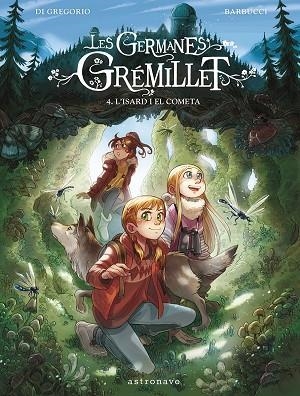 LES GERMANES GRÉMILLET 4 L'ISARD I EL COMETA | 9788467967555 | DI GREGORIO, GIOVANNI/BARBUCCI, ALESSANDRO | Llibreria L'Odissea - Libreria Online de Vilafranca del Penedès - Comprar libros