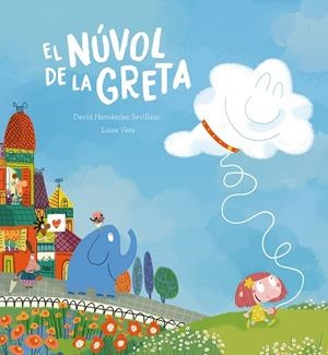 EL NÚVOL DE LA GRETA | 9788410074354 | HERNÁNDEZ SEVILLANO, DAVID/VERA, LUISA | Llibreria Online de Vilafranca del Penedès | Comprar llibres en català