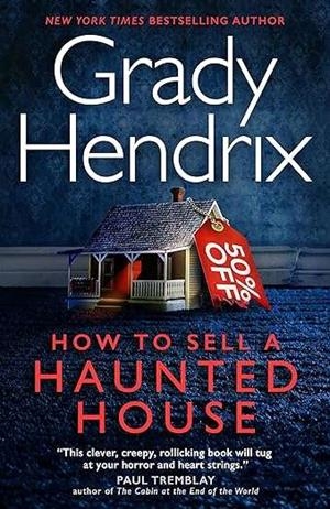 HOW TO SELL A HAUNTED HOUSE | 9781803360553 | HENRDIX, GRADY | Llibreria Online de Vilafranca del Penedès | Comprar llibres en català