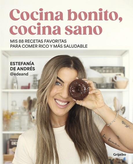 COCINA BONITO COCINA SANO | 9788425365126 | DE ANDRÉS (@EDEAND), ESTEFANÍA | Llibreria Online de Vilafranca del Penedès | Comprar llibres en català