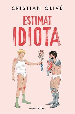 ESTIMAT IDIOTA | 9788419756442 | OLIVÉ, CRISTIAN | Llibreria Online de Vilafranca del Penedès | Comprar llibres en català
