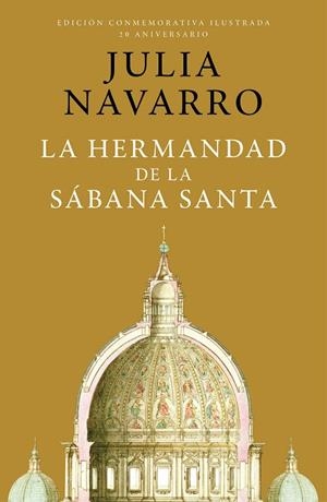 LA HERMANDAD DE LA SÁBANA SANTA ( EDICIÓN CONMEMORATIVA POR EL 20 ANIVERSARIO ) | 9788401032998 | NAVARRO, JULIA | Llibreria L'Odissea - Libreria Online de Vilafranca del Penedès - Comprar libros