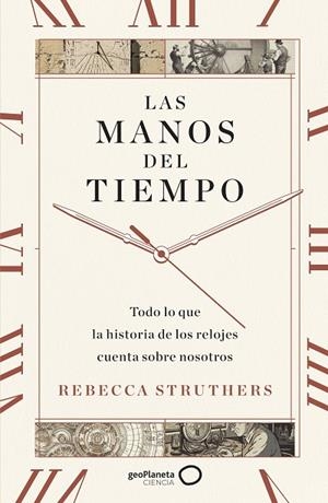 LAS MANOS DEL TIEMPO | 9788408283744 | STRUTHERS, REBECCA | Llibreria Online de Vilafranca del Penedès | Comprar llibres en català
