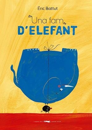 UNA FAM D'ELEFANT | 9788412782165 | BATTUT, ÉRIC | Llibreria Online de Vilafranca del Penedès | Comprar llibres en català
