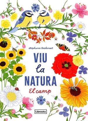 VIU LA NATURA EL CAMP | 9788412791402 | DESBENOIT, STÉPHANIE | Llibreria L'Odissea - Libreria Online de Vilafranca del Penedès - Comprar libros