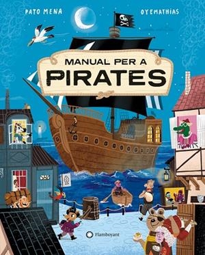 MANUAL PER A PIRATES | 9788410090019 | MENA, PATO/OYEMATHIAS | Llibreria Online de Vilafranca del Penedès | Comprar llibres en català