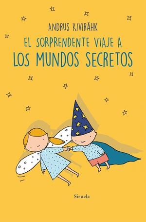 EL SORPRENDENTE VIAJE A LOS MUNDOS SECRETOS | 9788419942135 | KIVIRÄHK, ANDRUS | Llibreria L'Odissea - Libreria Online de Vilafranca del Penedès - Comprar libros