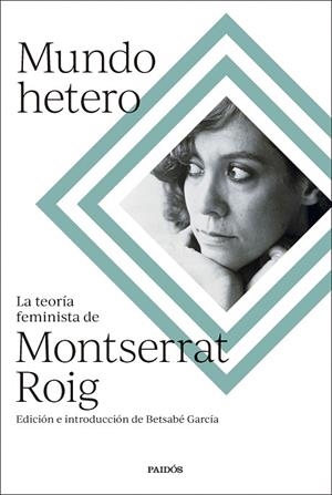 MUNDO HETERO | 9788449341373 | ROIG, MONTSERRAT/GARCÍA ÁLVAREZ, BETSABÉ | Llibreria Online de Vilafranca del Penedès | Comprar llibres en català