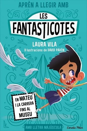 APRÈN A LLEGIR AMB LES FANTASTICOTES 8 EN MATEU I LA CARRERA FINS AL MUSEU | 9788413897424 | VILA, LAURA | Llibreria L'Odissea - Libreria Online de Vilafranca del Penedès - Comprar libros
