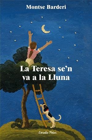 LA TERESA SE'N VA A LA LLUNA | 9788413897639 | BARDERI, MONTSE | Llibreria L'Odissea - Libreria Online de Vilafranca del Penedès - Comprar libros