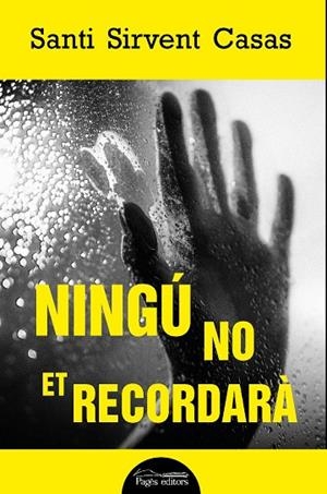 NINGÚ NO ET RECORDARÀ | 9788413035253 | SIRVENT CASAS, SANTI | Llibreria L'Odissea - Libreria Online de Vilafranca del Penedès - Comprar libros