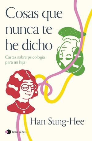 COSAS QUE NUNCA TE HE DICHO | 9788419812360 | SUNG-HEE, HAN | Llibreria L'Odissea - Libreria Online de Vilafranca del Penedès - Comprar libros