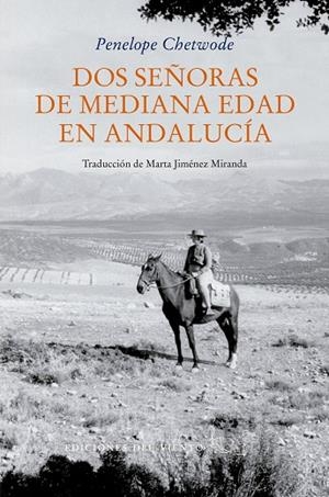 DOS SEÑORAS DE MEDIANA EDAD EN ANDALUCÍA | 9788418227479 | CHETWODE, PENELOPE | Llibreria L'Odissea - Libreria Online de Vilafranca del Penedès - Comprar libros