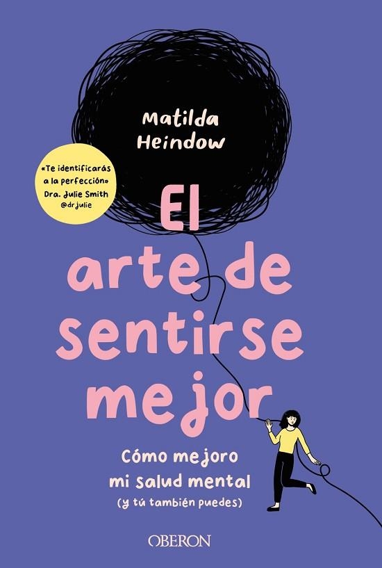 EL ARTE DE SENTIRSE MEJOR | 9788441549432 | HEINDOW, MATILDA | Llibreria L'Odissea - Libreria Online de Vilafranca del Penedès - Comprar libros