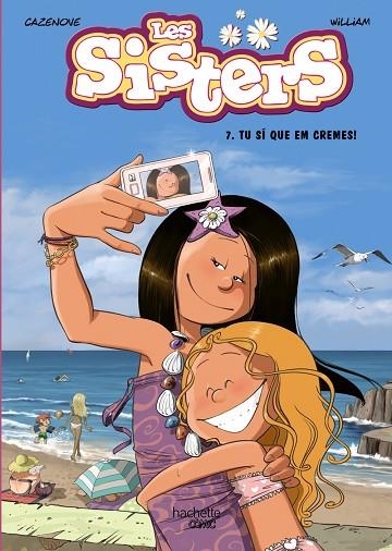 LES SISTERS 7 TU SÍ QUE EM CREMES ! | 9788419804037 | CAZENOVE/WILLIAM | Llibreria L'Odissea - Libreria Online de Vilafranca del Penedès - Comprar libros