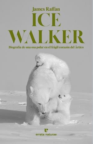 ICE WALKER | 9788419158611 | RAFFAN, JAMES | Llibreria L'Odissea - Libreria Online de Vilafranca del Penedès - Comprar libros