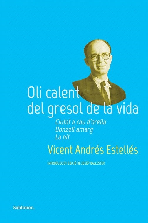 OLI CALENT DEL GRESOL DE LA VIDA | 9788419571311 | ANDRÉS ESTELLÉS, VICENT | Llibreria L'Odissea - Libreria Online de Vilafranca del Penedès - Comprar libros