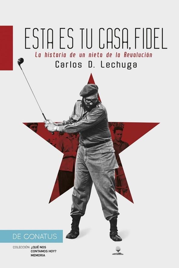 ESTA ES TU CASA, FIDEL | 9788417375959 | D. LECHUGA, CARLOS | Llibreria Online de Vilafranca del Penedès | Comprar llibres en català