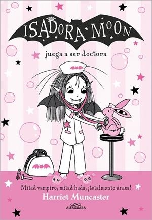 ISADORA MOON 13 ISADORA MOON JUEGA A SER DOCTORA | 9788419688170 | MUNCASTER, HARRIET | Llibreria Online de Vilafranca del Penedès | Comprar llibres en català