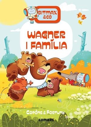 BITMAX & CO 12 WAGNER I FAMÍLIA | 9788411581097 | COPONS, JAUME/FORTUNY, LILIANA | Llibreria L'Odissea - Libreria Online de Vilafranca del Penedès - Comprar libros