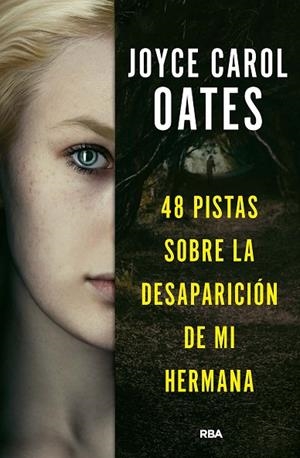 48 PISTAS SOBRE LA DESAPARICIÓN DE MI HERMANA | 9788411321518 | OATES, JOYCE CAROL | Llibreria L'Odissea - Libreria Online de Vilafranca del Penedès - Comprar libros