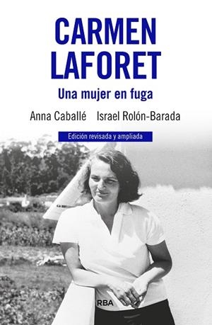 CARMEN LAFORET UNA MUJER EN FUGA | 9788411326346 | CABALLÉ, ANNA/ROLÓN-BARADA, ISRAEL | Llibreria Online de Vilafranca del Penedès | Comprar llibres en català