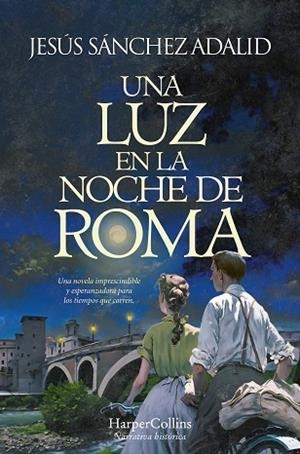UNA LUZ EN LA NOCHE DE ROMA | 9788419809308 | SÁNCHEZ ADALID, JESÚS | Llibreria L'Odissea - Libreria Online de Vilafranca del Penedès - Comprar libros