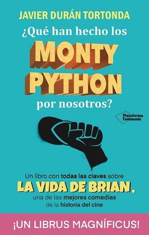 QUÉ HAN HECHO LOS MONTY PYTHON POR NOSOTROS ? | 9788410079328 | DURÁN TORTONDA, JAVIER | Llibreria Online de Vilafranca del Penedès | Comprar llibres en català