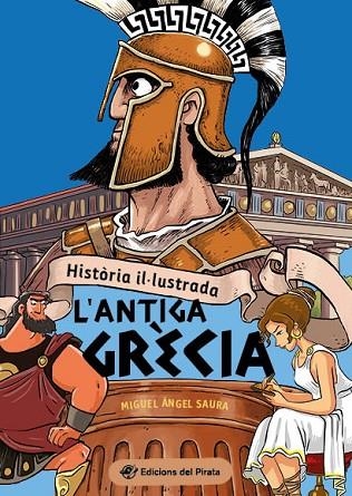 L'ANTIGA GRÈCIA ( HISTÒRIA IL·LUSTRADA ) | 9788419912015 | SAURA, MIGUEL ÁNGEL | Llibreria L'Odissea - Libreria Online de Vilafranca del Penedès - Comprar libros
